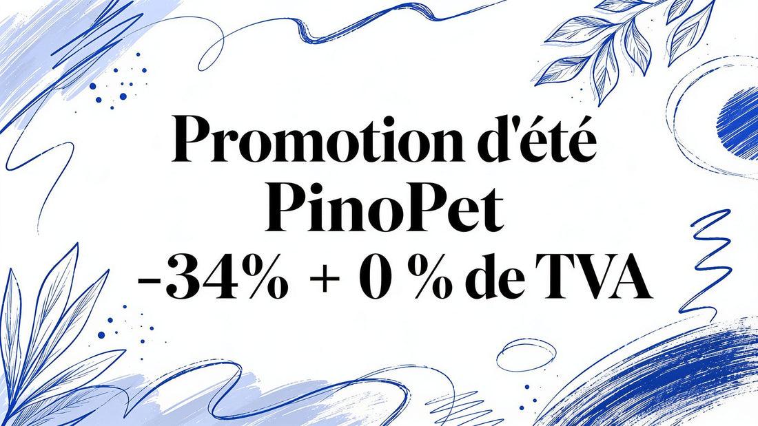 Promotion d'été PinoPet -34% de + 0 % de TVA